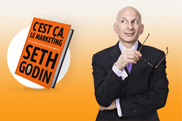 Seth Godin C'est ça le marketing